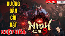 Việt hóa Nioh 3 — hướng dẫn cài đặt tiếng Việt (PCNET)