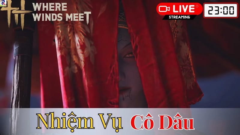 Where Winds Meet — Cách lấy rương cuối nhiệm vụ Cô Dâu bí ẩn (PCNET)