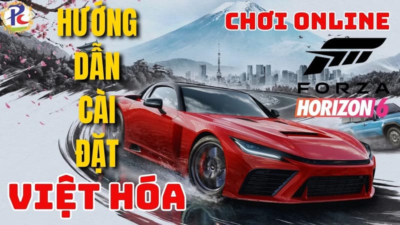 Việt hóa Forza Horizon 6 — hướng dẫn cài đặt tiếng Việt (PCNET)