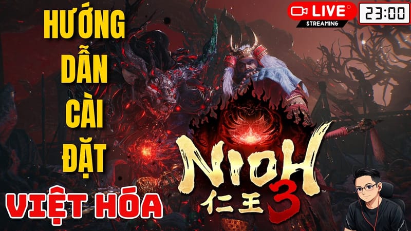 Việt hóa Nioh 3 miễn phí — Hướng dẫn cài tiếng Việt, chơi online